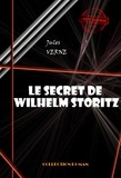 Jules Verne - Le secret de Wilhelm Storitz [édition intégrale revue et mise à jour].