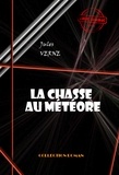 Jules Verne - La Chasse au météore - deux versions différentes de ce manuscrit [édition intégrale revue et mise à jour].