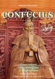 Edouard Chavannes - Confucius - Biographie [Nouv. éd. revue et mise à jour]..