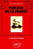 Jules Michelet - Tableau de la France [édition intégrale revue et mise à jour].