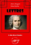 Jean-Jacques Rousseau - Lettres [édition intégrale revue et mise à jour].