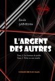 Emile Gaboriau - L'Argent des autres - T1. Les hommes de pailles & T2. Pêche en eau trouble [édition intégrale revue et mise à jour].