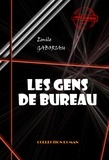 Emile Gaboriau - Les gens de bureau [édition intégrale revue et mise à jour].