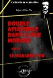 Edgar Allan Poe - Double assassinat dans la rue Morgue (suivi de Le scarabée d'or) [édition intégrale revue et mise à jour].