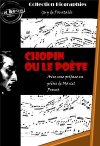 Guy De Pourtalès et Marcel Proust - Chopin ou le poète [édition intégrale revue et mise à jour].