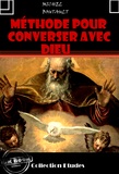 Michel Boutault - Méthode pour converser avec Dieu [édition intégrale revue et mise à jour].