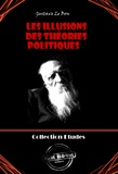 Gustave Le Bon - Les Illusions des théories politiques [édition intégrale revue et mise à jour].
