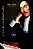 Baruch Spinoza - Spinoza : l’Intégrale, texte annoté et annexes enrichies [Nouv. éd. entièrement revue et corrigée]..