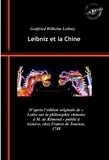 Gottfried Wilhelm Leibniz - Leibniz et la Chine. [Nouv. éd. revue et mise à jour]..