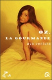 Ava Ventura - Oz, la gourmande.