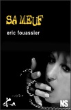 Eric Fouassier - Sa meuf.