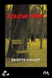 Brigitte Guilhot - Louise rêve.