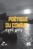 Cyril Gély - Poétique du combat.