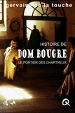 Gervaise de la Touche - Dom Bougre, portier des Chartreux.