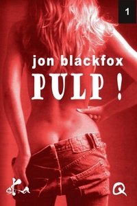 Jon Blackfox - Pulp ! 1.