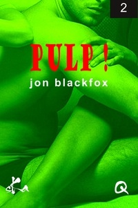 Jon Blackfox - Pulp ! 2.