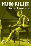 Bernard Madonna - Piano Palace.