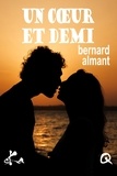 Bernard Almant - Un coeur et demi.