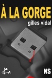 Gilles Vidal - A la gorge.