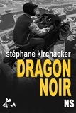 Stéphane Kirchacker - Dragon noir.