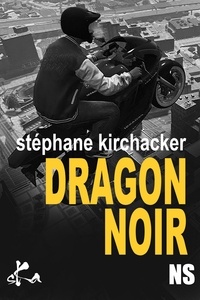 Stéphane Kirchacker - Dragon noir.