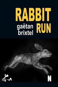 Gaëtan Brixtel - Rabbit Run.