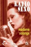 Madame Solange - Radio Sexo.