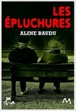 Aline Baudu - Les Épluchures - suivi de Chez Gino.