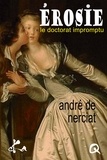 Andréa de Nerciat - Érosie ou Le doctorat impromptu.