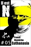 Franck Membribe - Euthanasia #05.