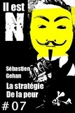 Sébastien Gehan - La Stratégie de la Peur  #7.