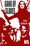 Max Obione - Gang of slaves.