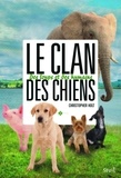 Christopher Holt - Le clan des chiens Tome 2 : Des loups et des humains.