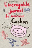 Emer Stamp - L'incroyable journal (top secret) de monsieur Cochon.