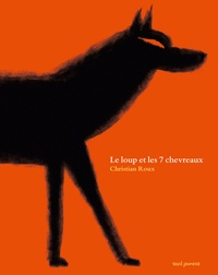 Christian Roux - Le loup et les 7 chevreaux.