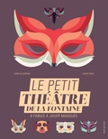 Agnès de Lestrade - Le petit théâtre de La Fontaine - 8 fables à jouer masqués.