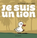Antonin Louchard - Je suis un lion.