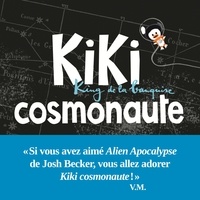 Vincent Malone - Kiki, king de la banquise  : Kiki cosmonaute.