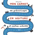 Thierry Laval - Mon carnet de gribouillages en voiture et autres activités.