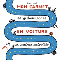Thierry Laval - Mon carnet de gribouillages en voiture et autres activités.