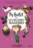 Jackson Pearce et Maggie Stiefvater - Pip Bartlett Tome 1 : Pip Bartlett et les creatures magiques.