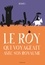 Thierry Dedieu - Le roy qui voyageait avec son royaume.