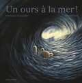 Christine Schneider et Hervé Pinel - Un ours à la mer !.