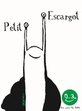 Thierry Dedieu - Petit Escargot.