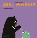 Frédéric Marais et Thierry Dedieu - Bob & Marley  : Le Médicament.