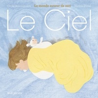 Marion Duval et Cécile Roumiguière - Le Ciel - Le monde autour de moi.