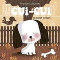 Antonin Louchard - Cui-cui le petit chien.