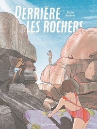 Elodie Bouédec - Derrière les rochers.
