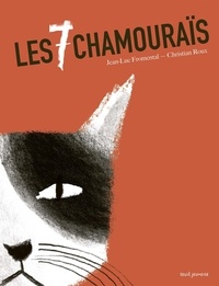 Jean-Luc Fromental et Christian Roux - Les 7 chamouraïs.