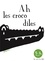 Thierry Dedieu - Ah les crocodiles.
